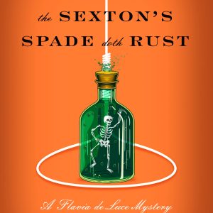 What Time the Sexton's Spade Doth Rust