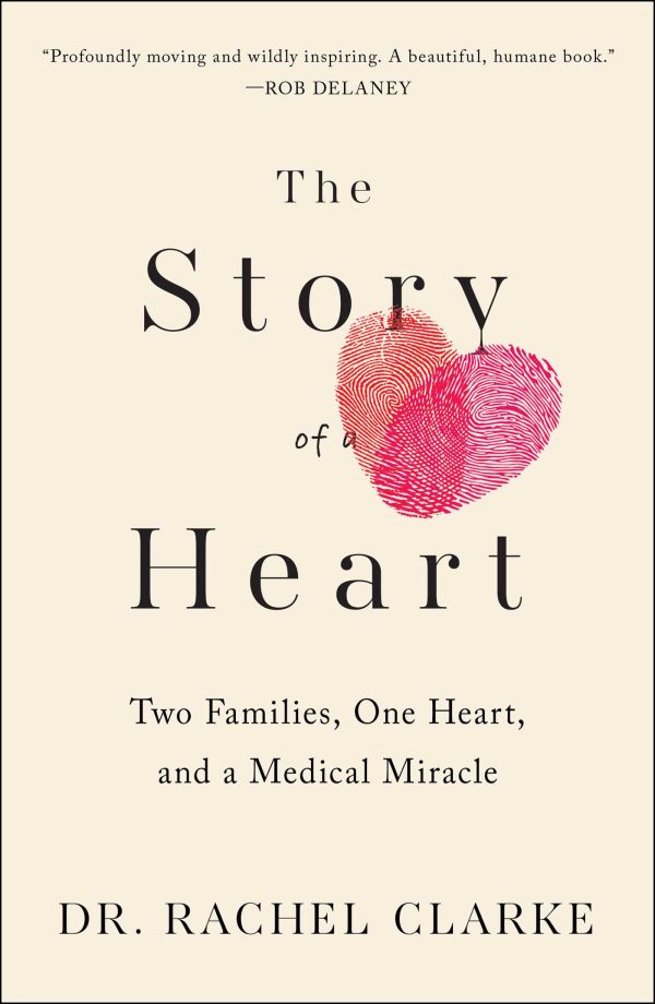 The Story of a Heart: Two Families, One Heart, and the Medical Miracle That Saved a Child’s Life