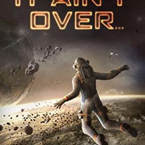 It Ain't Over...