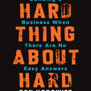 The Hard Thing About Hard Things