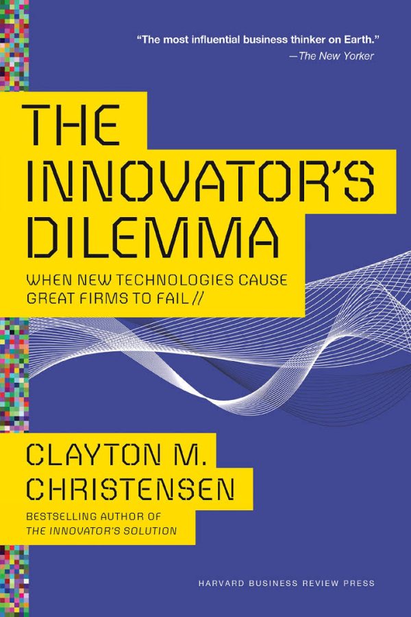The innovator's dilemma